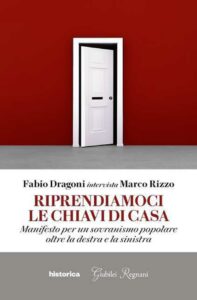 Riprendiamoci le chiavi di casa.